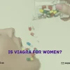 Is Viagra Safe For Women?
