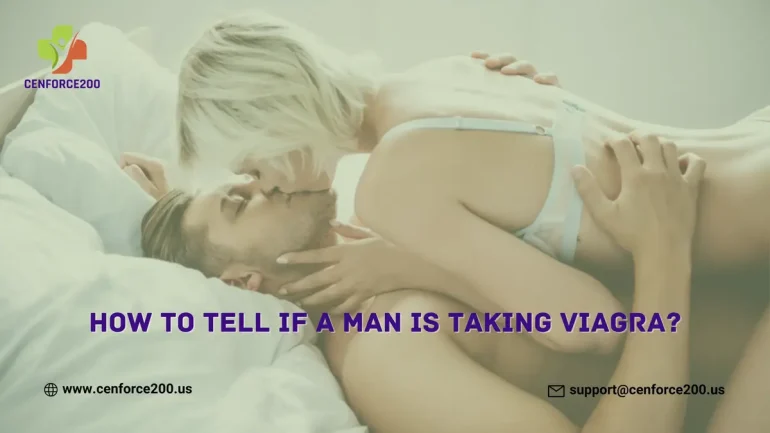 How to Tell if a Man is Taking Viagra?